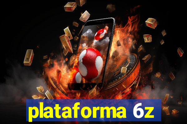 plataforma 6z